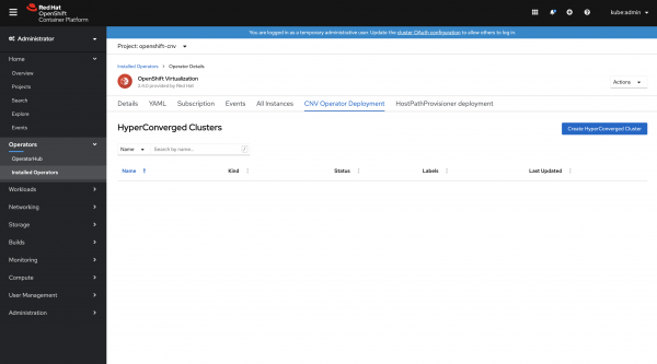 Figure 8: The Openshift Virtualization Operator deployment. Figure 8: The Openshift Virtualization Operator deployment.